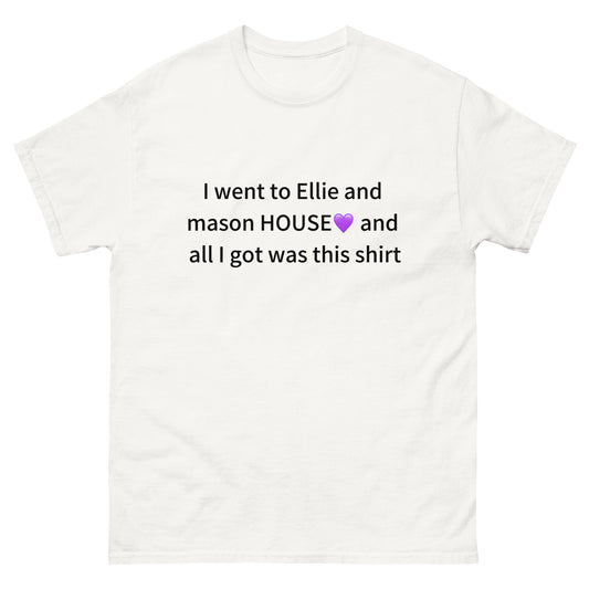 Ellie and mason HOUSE Tee